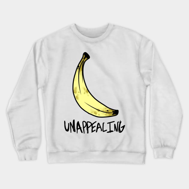 Unappealling banana Crewneck Sweatshirt by Jugglingdino